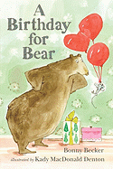 A Birthday for Bear: An Early Reader