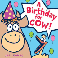 A Birthday for Cow! - Thomas, Jan