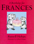 A Birthday for Frances - Hoban, Russell