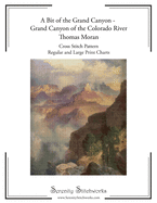 A Bit of the Grand Canyon - Grand Canyon of the Colorado River - Thomas Moran Cross Stitch Pattern: Regular and Large Print Charts