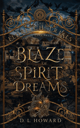 A Blaze of Spirit and Dreams