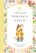 A Blessing for Spring's Child