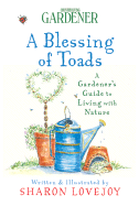 A Blessing of Toads: A Gardener's Guide to Living with Nature