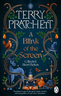 A Blink of the Screen: Collected Short Fiction