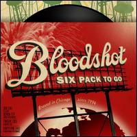 A  Bloodshot Six Pack to Go - Various Artists