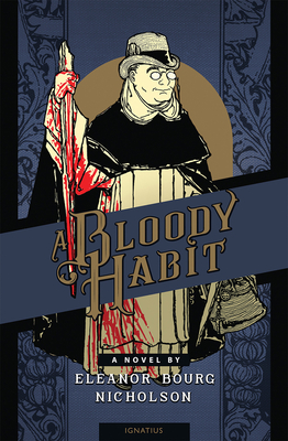 A Bloody Habit - Bourg Nicholson, Eleanor