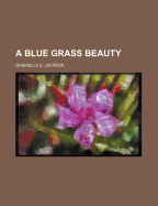 A Blue Grass Beauty