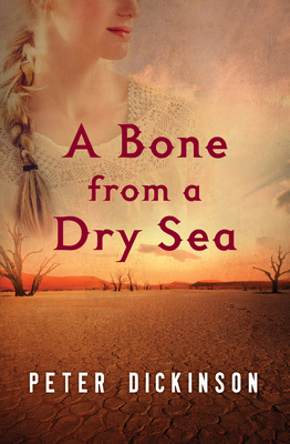 A Bone from a Dry Sea - Dickinson, Peter