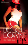A Boogie Down Story - Seignious, Keisha, and Whyte, Anthony (Foreword by)