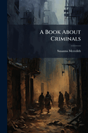 A Book About Criminals