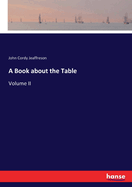 A Book about the Table: Volume II