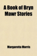 A Book of Bryn Mawr Stories