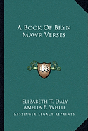 A Book Of Bryn Mawr Verses