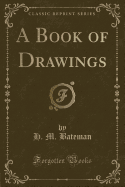 A Book of Drawings (Classic Reprint)