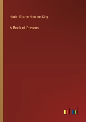 A Book of Dreams - Hamilton King, Harriet Eleanor