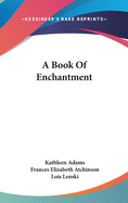 A Book Of Enchantment