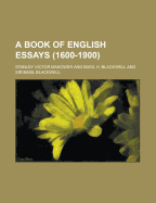 A Book of English Essays (1600-1900)