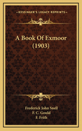 A Book of Exmoor (1903)