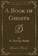 A Book of Ghosts (Classic Reprint)