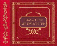 A Book of Love for My Daughter - Brown, H Jackson, Jr.