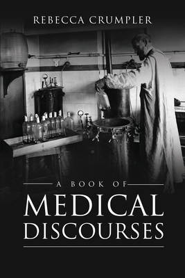 A Book of Medical Discourses - Crumpler, Rebecca