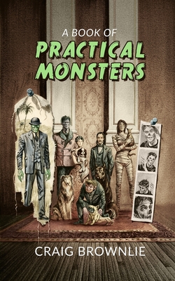 A Book Of Practical Monsters - Brownlie, Craig