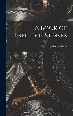 A Book of Precious Stones - Wodiska, Julius