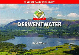 A Boot Up Derwentwater: 10 Leisure Walks of Discovery