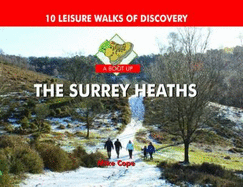 A Boot Up The Surrey Heaths: 10 Leisure Walks of Discovery