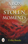 A Box of Stolen Moments