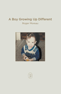 A Boy Growing Up Different