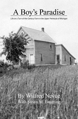 A Boy's Paradise - Nevue, Wilfred, and Branting, Susan M