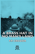 A Brass Hat in No Man's Land