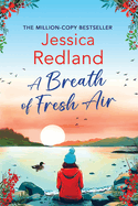 A Breath of Fresh Air: A BRAND NEW beautiful, uplifting romantic read from MILLION COPY BESTSELLER Jessica Redland for 2024