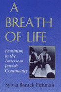 A Breath of Life: Feminism in the American Jewish Community