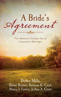 A Bride's Agreement: Five Romances Develop Out of Convenient Marriages - Bonner Powell, Elaine, and Cecil, Ramona K, and Farrier, Nancy J
