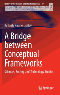 A Bridge Between Conceptual Frameworks: Sciences, Society and Technology Studies