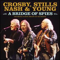 A Bridge of Spies - Crosby, Stills & Nash