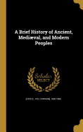 A Brief History of Ancient, Medival, and Modern Peoples