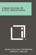 A Brief History of Lititz, Pennsylvania