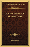 A Brief History of Modern Times