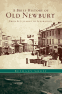 A Brief History of Old Newbury: From Settlement to Separation