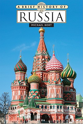 A Brief History of Russia - Kort, Michael, Professor, and Michael Kort