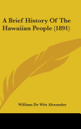 A Brief History Of The Hawaiian People (1891)