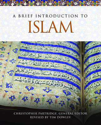 A Brief Introduction to Islam - Partridge, Christopher (Editor), and Dowley, Tim (Editor)