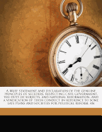 A Brief Statement and Declaration of the Genuine Principles of Seceders, Respecting Civil Government, the Duty of Subjects, and National Reformation, and a Vindication of Their Conduct in Reference to Some Late Plans and Societies for Political Reform, an