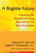 A Brighter Future: Improving the Standard of Living Now and for the Next Generation