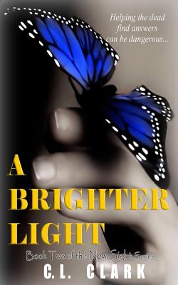 A Brighter Light - Clark, C L