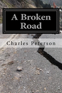 A Broken Road: My Path to Redemption