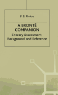 A Bronte Companion: Literary Assessment, Background and Reference